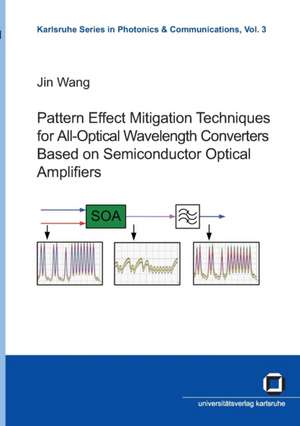 Pattern effect mitigation techniques for all-optical wavelength converters based on semiconductor optical amplifiers de Jin Wang