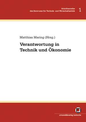 Verantwortung in Technik und Ökonomie de Matthias Maring