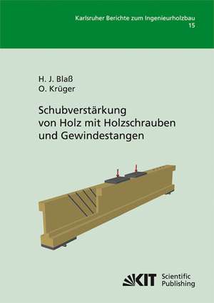 Schubverstärkung von Holz mit Holzschrauben und Gewindestangen de Hans Joachim Blaß