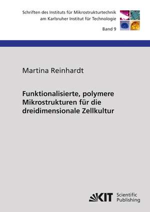 Funktionalisierte, polymere Mikrostrukturen für die dreidimensionale Zellkultur de Martina Reinhardt