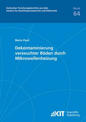 Dekontaminierung verseuchter Böden durch Mikrowellenheizung de Mario Pauli