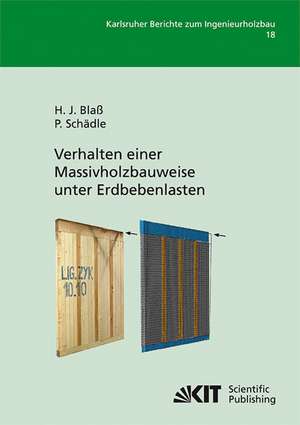 Verhalten einer Massivholzbauweise unter Erdbebenlasten de Hans Joachim Blaß