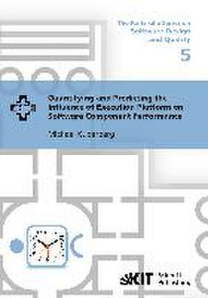 Quantifying and Predicting the Influence of Execution Platform on Software Component Performance de Michael Kuperberg