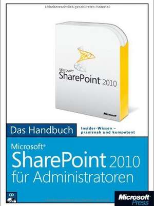 Microsoft SharePoint Server 2010 für Administratoren - Das Handbuch de Wojciech Micka