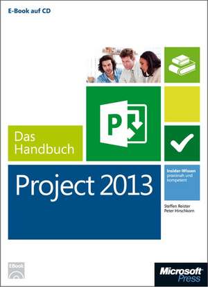 Microsoft Project 2013 - Das Handbuch (Buch + E-Book) de Peter Hirschkorn