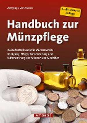 Handbuch zur Münzpflege de Wolfgang J. Mehlhausen