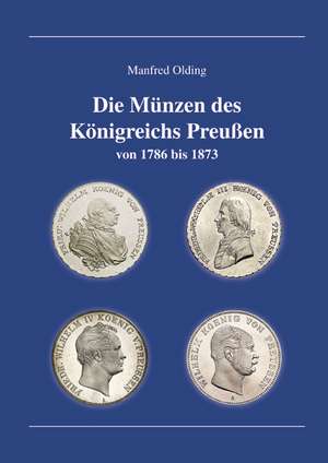 Die Münzen des Königreichs Preußen de Manfred Olding