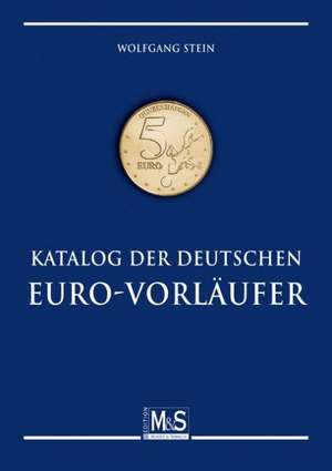 Katalog der deutschen Euro-Vorläufer de Wolfgang Stein