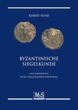 Byzantinische Siegelkunde de Robert Feind