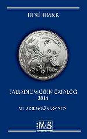 Palladium Coin Catalog 2014 de René Frank