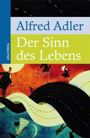 Der Sinn des Lebens de Alfred Adler