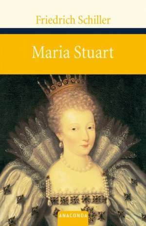 Maria Stuart de Friedrich Schiller