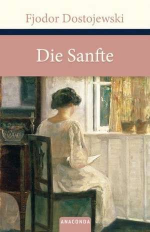 Die Sanfte de Fjodor Michailowitsch Dostojewski