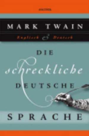 Die schreckliche deutsche Sprache de Mark Twain