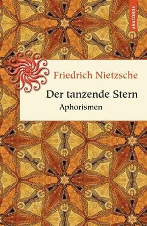 Der tanzende Stern de Friedrich Nietzsche