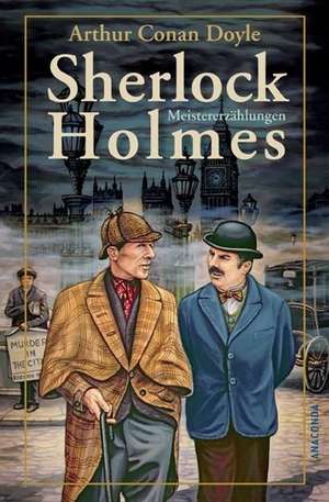 Sherlock Holmes Meistererzählungen de Arthur Conan Doyle