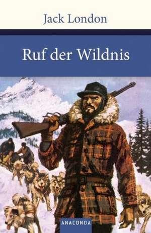 Ruf der Wildnis de Jack London