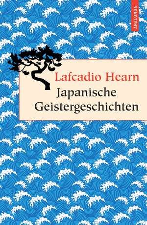 Japanische Geistergeschichten de Lafcadio Hearn