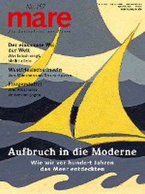 mare - Die Zeitschrift der Meere / No. 157 / Aufbruch in die Moderne de Nikolaus Gelpke