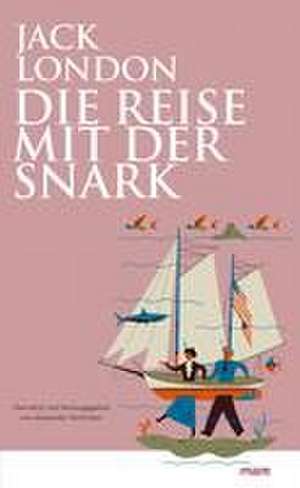 Die Reise mit der Snark de Jack London