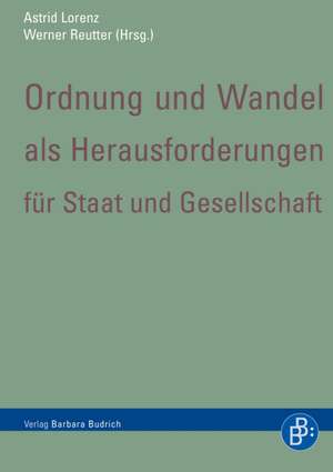 Ordnung und Wandel als Herausforderungen für Staat und Gesellschaft de Astrid Lorenz