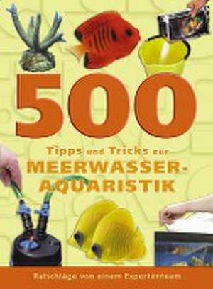 500 Tipps und Tricks zur Meerwasser-Aquaristik de Dave Garratt