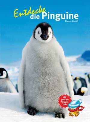 Entdecke die Pinguine de Thomas Schmidt