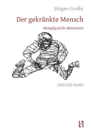 Der gekränkte Mensch 2 de Jürgen Große