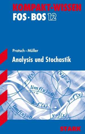 Kompakt-Wissen FOS BOS Analysis und Stochastik