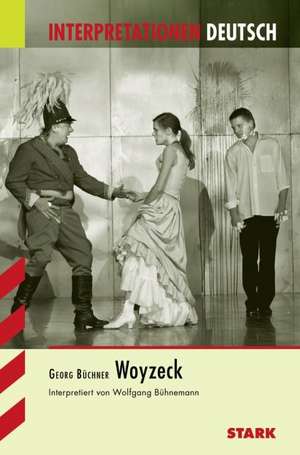 Woyzeck. Interpretationshilfe Deutsch de Georg Büchner