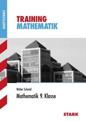 Training Haupt-/Mittelschule Mathematik 9. Klasse de Walter Schmid