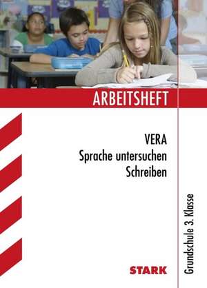 Arbeitsheft VERA Grundschule - Deutsch Sprache untersuchen Schreiben 3. Klasse de Elina Semmelbauer