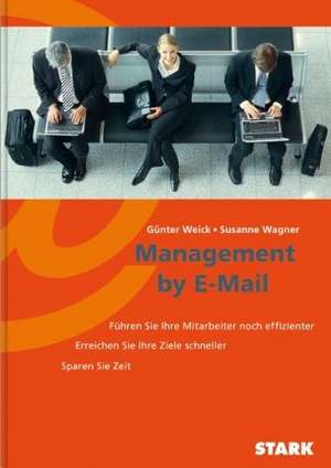 Management by E-Mail de Günter Weick