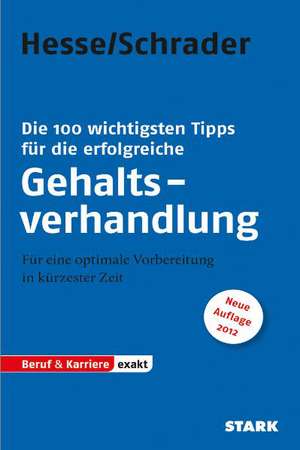 Die 100 wichtigsten Tipps für die erfolgreiche Gehaltsverhandlung de Jürgen Hesse