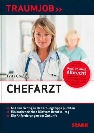 Traumjobs: Chefarzt de Fritz Grupe