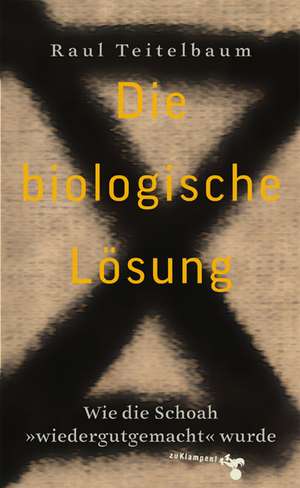 Die biologische Lösung de Raul Teitelbaum