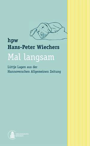 Mal langsam de Hans-Peter Wiechers