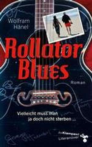 Rollator Blues de Wolfram Hänel