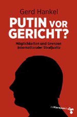 Putin vor Gericht? de Gerd Hankel