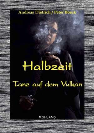 Halbzeit 3 de Andreas Dietrich