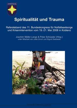 Spiritualität und Trauma de Joachim Müller-Lange