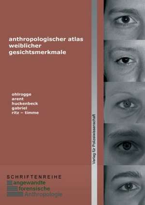 Anthropologischer Atlas weiblicher Gesichtsmerkmale de Sabine Ohlrogge