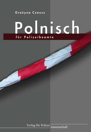 Polnisch für Polizeibeamte de Grazyna Czausz