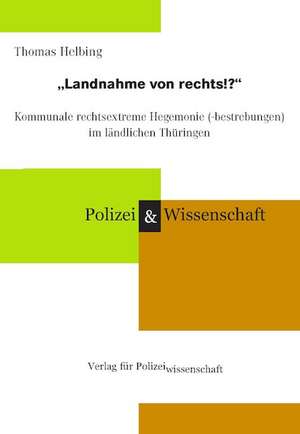 "Landnahme von rechts!?" de Thomas Helbing