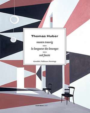 Thomas Huber Sad Facets de FRANCOISE COHEN