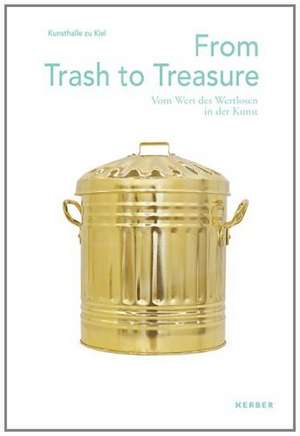 From Trash to Treasure de Anette Hüsch