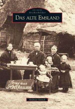 Das alte Emsland de Andreas Eiynck