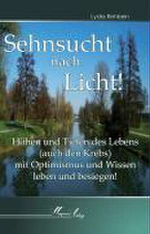 Sehnsucht nach Licht! de Lydia Rehbein