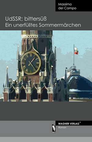 UdSSR, bittersüß de Massimo DelCampo