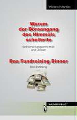 Warum der Börsengang des Himmels scheiterte. Das Fundraising Dinner de Wieland Monties